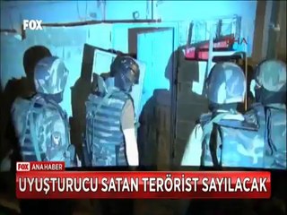 Uyuşturucu satan terörist sayılacak içen hapis yatacak
