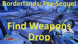 Find Weapons Drop in To Arms! in Borderlands: The Pre-Sequel!