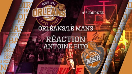 Réaction d'Antoine Eito - J04 - Orléans reçoit Le Mans