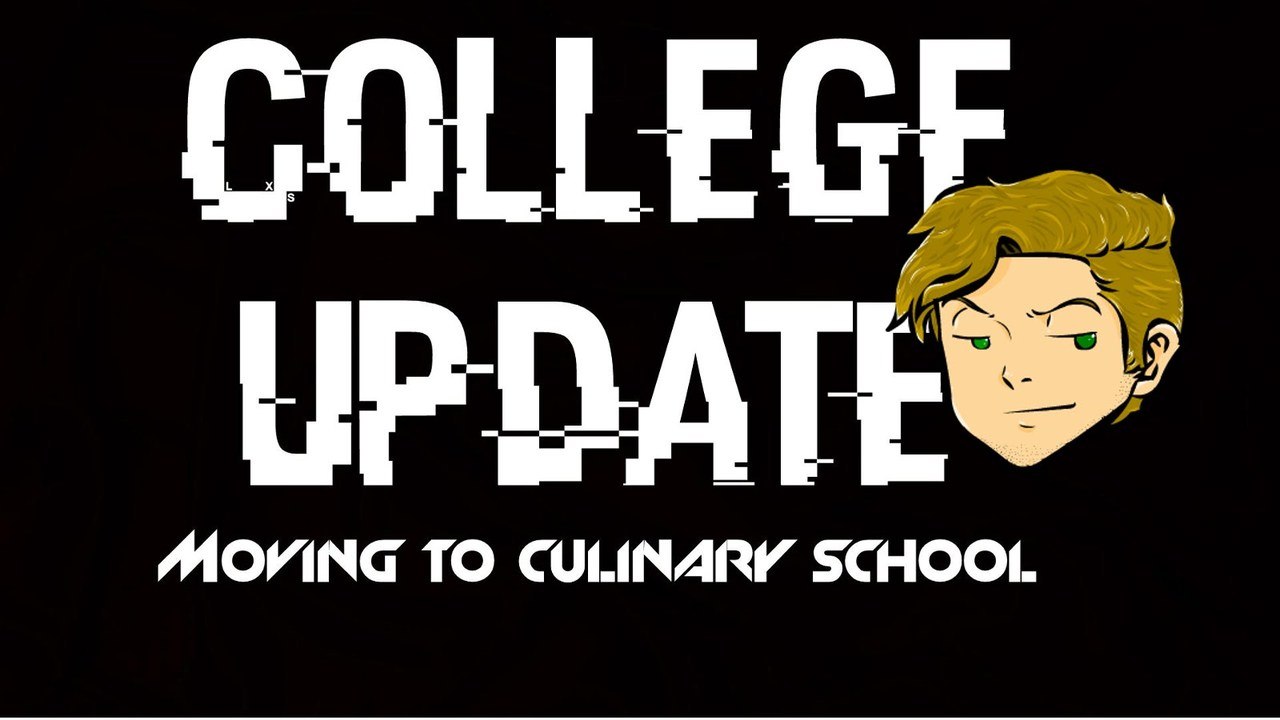 COLLEGE UPDATE: MOVING TO CULINARY SCHOOL | JimmySlays
