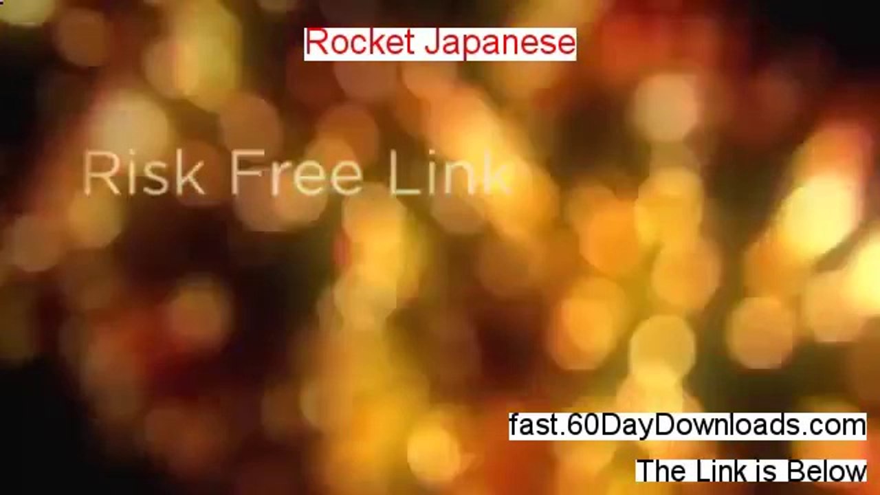 Rocket Japanese Download the Program Free of Risk - 60 day guarantee