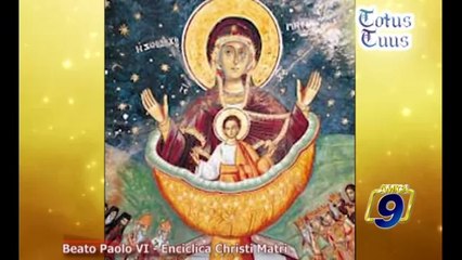 TOTUS TUUS | Beato Paolo VI. Enciclica Christi Matri
