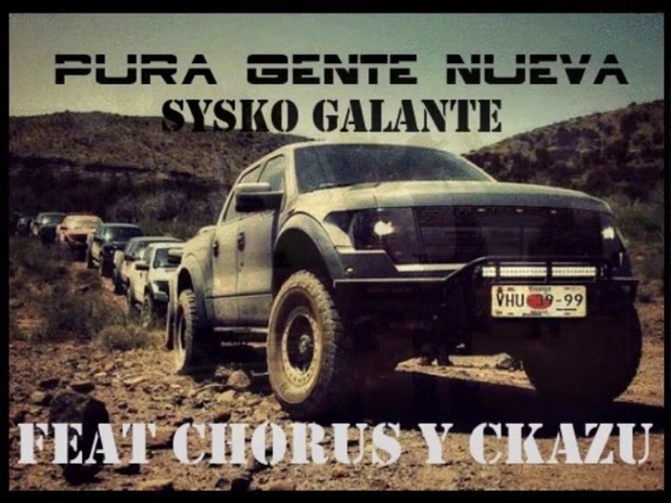 PURA GENTE NUEVA SYSKO ft. CHORUS Y CKAZU PROD  BY ELEGANTE RECORDS