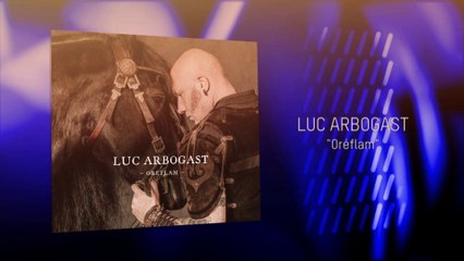 Alcaline, l'Instant avec Luc Arbogast