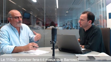 Le 11h02: «Barroso n’a pas si mal fait mais Juncker fera mieux»