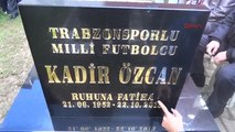 Trabzonspor'un Efsane Futbolcusu Kadir Özcan Anıldı