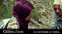 SUR LE CHEMIN DE L'ECOLE - _Zahira, 12 ans -Maroc_ [Documentaire]
