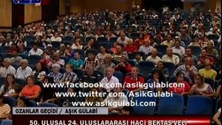 Aşık Gülabi -Ozanlar Geçidi   Hacı Bektaş Veli Anma Etkinlikler...