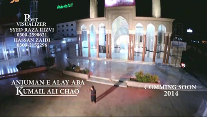 ‪KUMAIL ALI CHAO - Anjuman e Alay Aba _ 2014-15 HD Promo