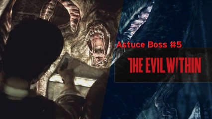 The Evil Within - Astuce Boss #5 - La créature pieuvre (HD) (PS4)