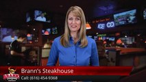 Brann's Steakhouse Grand Rapids         Incredible         5 Star Review by Sue .