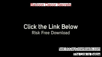 Balloon Decor Secrets Review (First 2014 PDF Review)