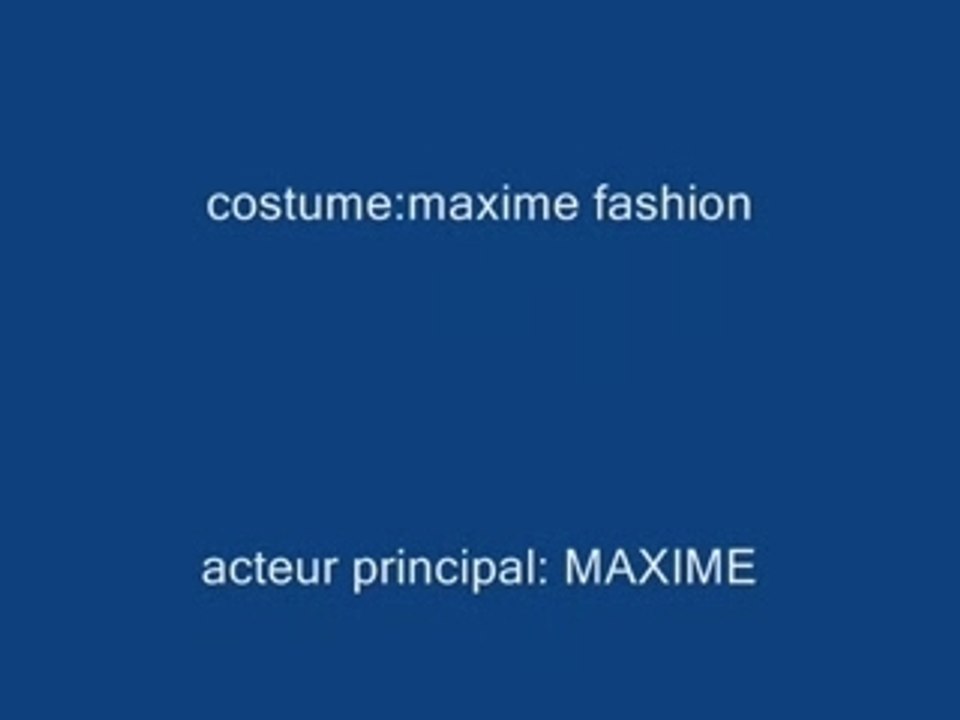 Vidéo Maxime