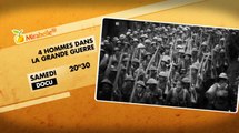 Bande Annonce 4 Hommes dans la Grande Guerre