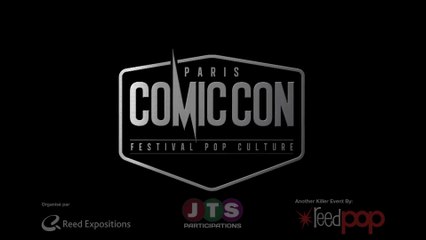 Comic Con Paris 2015 - Bande-Annonce de l'événement Parisien