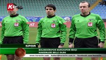 Balıkesirspor-Bursaspor Maçı Hakemleri Belli Oldu