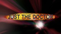 Just The Doctor (A Fan Serie) Intro