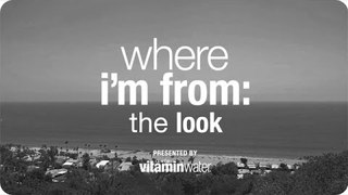 The Look - Where I'm From, Presented By vitaminwater®