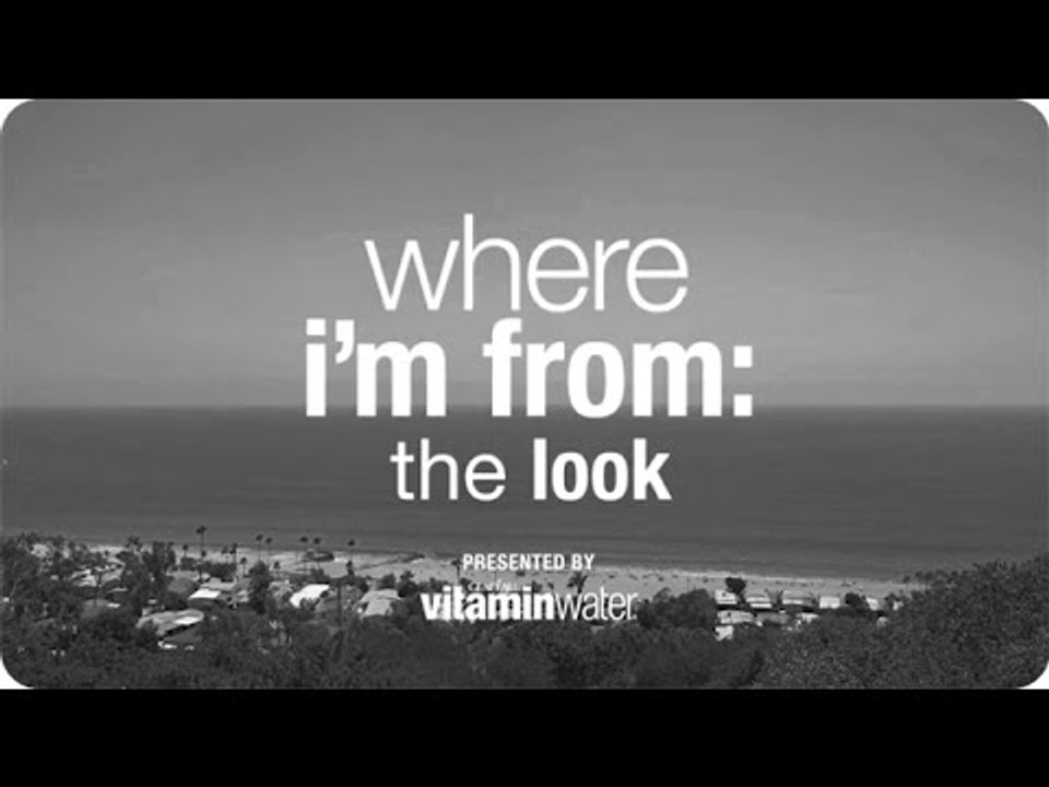 The Look - Where I'm From, Presented By vitaminwater®