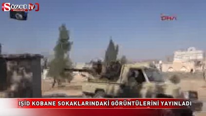 IŞİD Kobane sokaklarındaki görüntülerini yayınladı