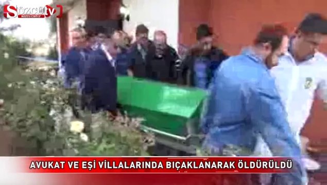 Avukat ve eşi villalarında bıçaklanarak öldürüldü