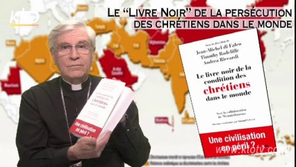 Mgr di Falco : Le livre noir de la persécution des chrétiens