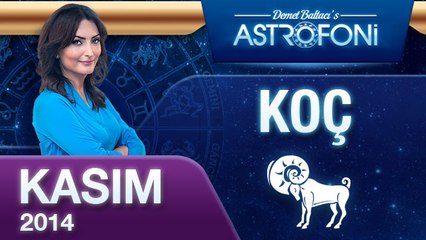 KOÇ Burcu, AYLIK Astroloji Yorumu, KASIM 2014