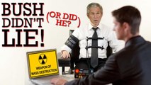 Bush Didn't Lie... Or Did He?