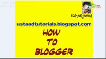 Blogger in Urdu Class 1  What is Blog ustaadtutorials.blogspot.com