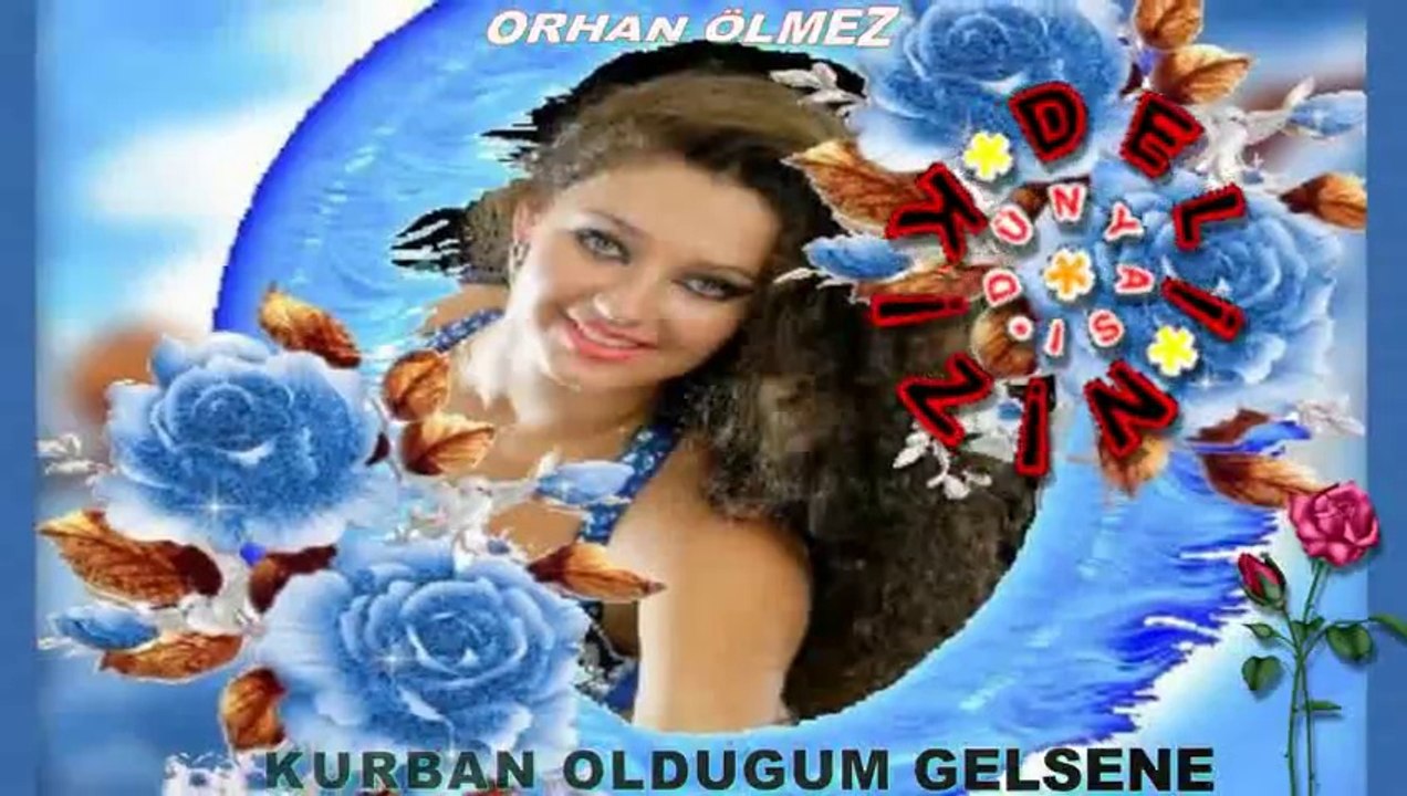 Orhan Ölmez - Gelsene (Kurban Oldugum)