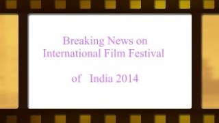 Breaking News on Contemporary Better Indian Cinema -Breaking News International Film Festival of India Punascha & more 4 Bengali Films are enlisted Indian Panorama section