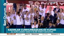22. Cumhurbaşkanlığı Kupası Fenerbahçe'nin - KUPA TÖRENİ