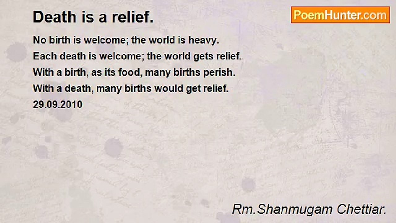 Rm.Shanmugam Chettiar. - Death is a relief.