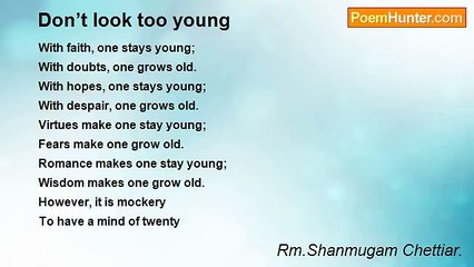 Rm.Shanmugam Chettiar. - Don’t look too young