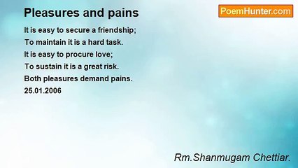 Rm.Shanmugam Chettiar. - Pleasures and pains