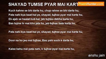 anshu jain - SHAYAD TUMSE PYAR MAI KARTA HU.....
