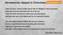 Michelle Melnicky - Strawberries dipped in Chocolate;