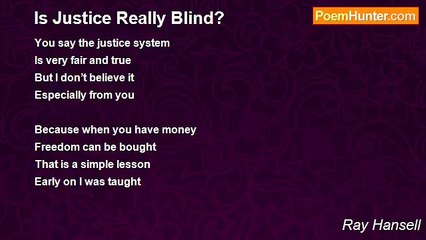 Ray Hansell - Is Justice Really Blind?