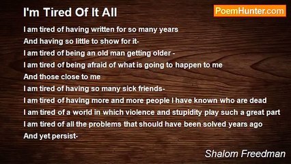 Shalom Freedman - I'm Tired Of It All