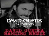 [ DOWNLOAD MP3 ] David Guetta - Dangerous (feat. Sam Martin) (David Guetta Banging Remix)