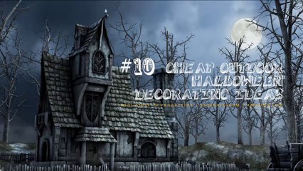 10 Cheap Outdoor Halloween Decorating Ideas