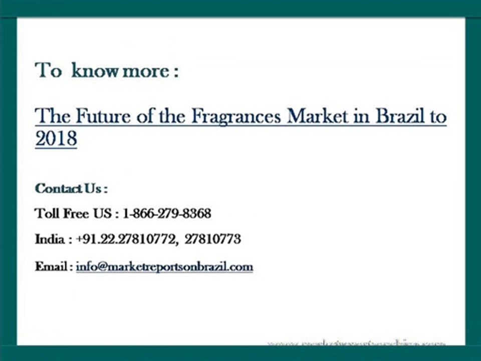 The Future of the Fragrances Market in Brazil to 2018