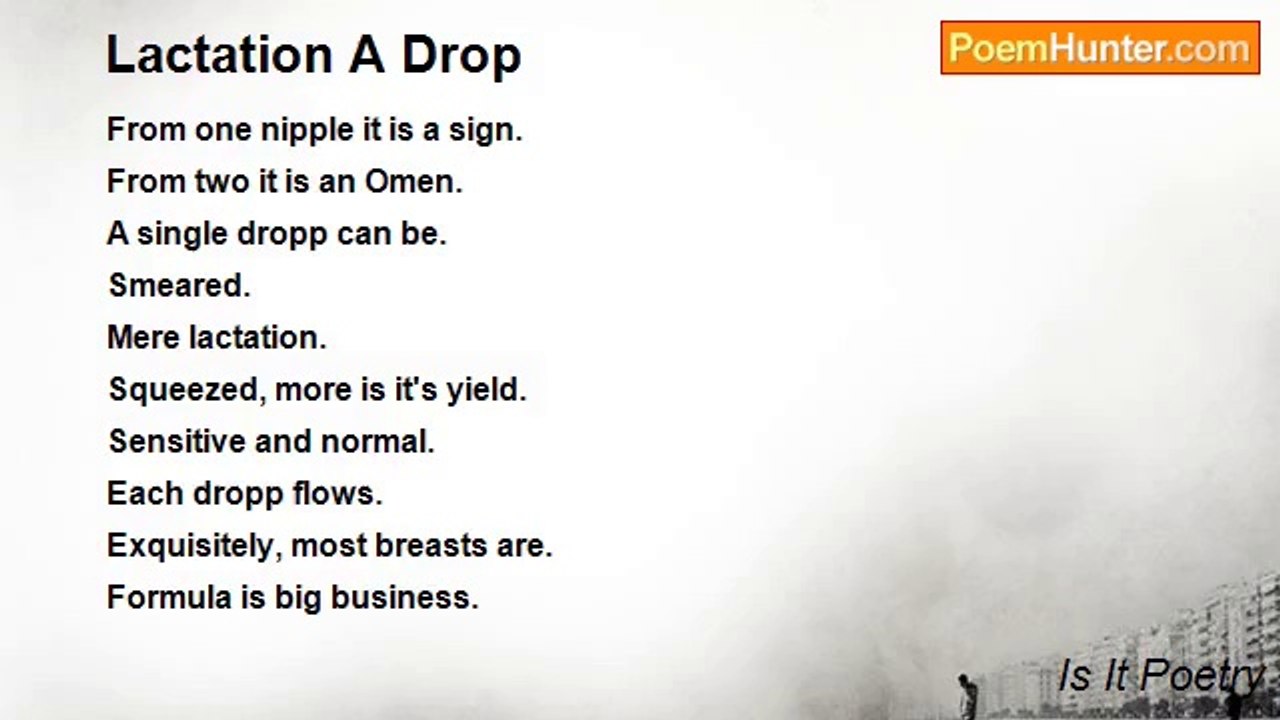 Is It Poetry - Lactation A Drop