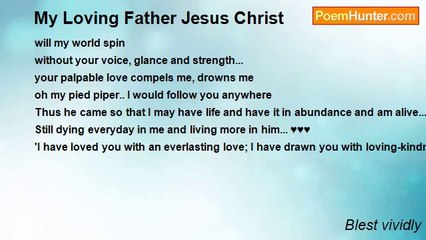 Blest vividly - My Loving Father Jesus Christ