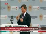 Başbakan Ahmet Davutoğlu Kahramanmaraş Toplu Açılış Töreninde Konuştu