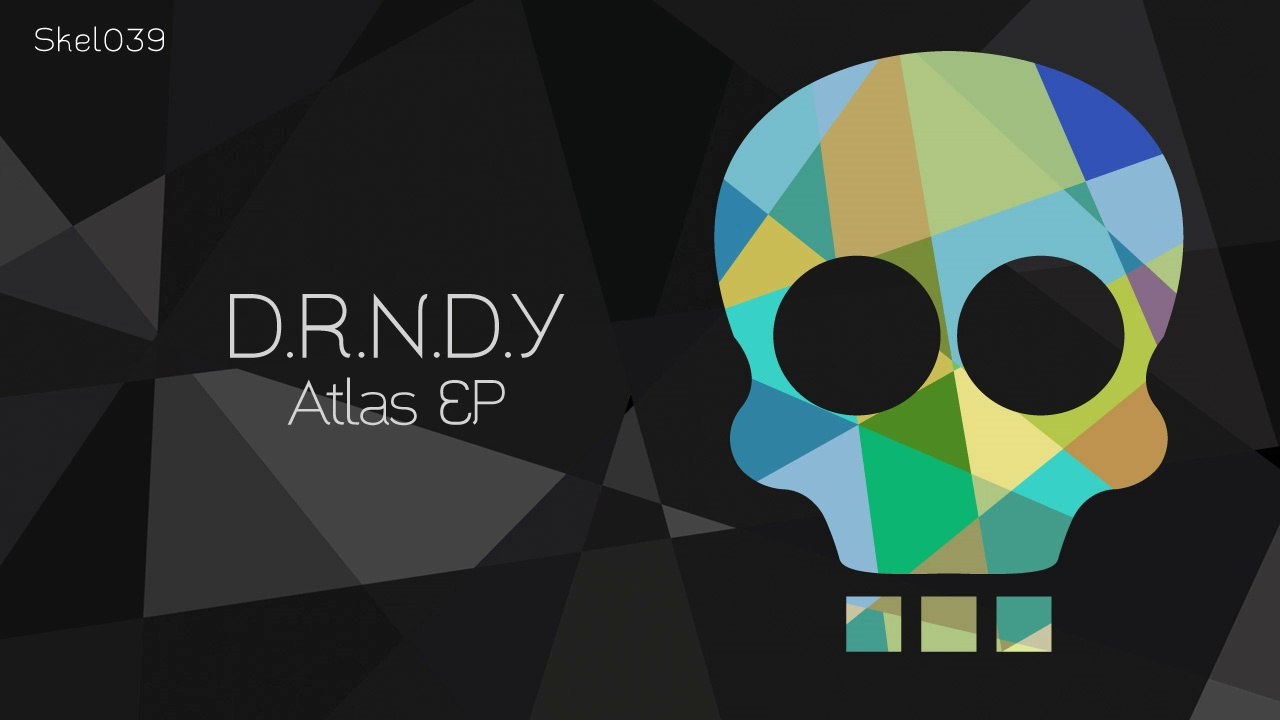 D.R.N.D.Y - Atlas Of Ocean (Original Mix) [Skeleton]