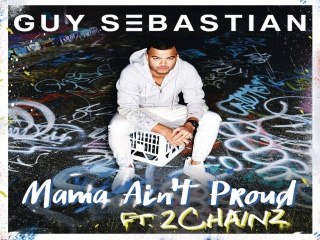 [ DOWNLOAD MP3 ] Guy Sebastian - Mama Ain't Proud (feat. 2 Chainz) [ iTunesRip ]