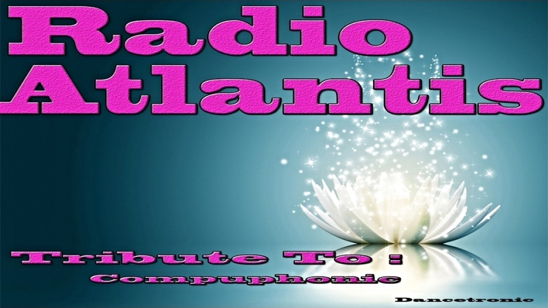 Dancetronic - Radio Atlantis - Tribute To Compuphonic - Vidéo Dailymotion