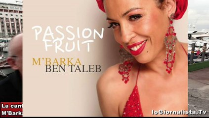 Intervista M'Barka Ben Taleb, Passion Fruit