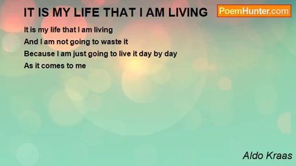 Aldo Kraas - IT IS MY LIFE THAT I AM LIVING